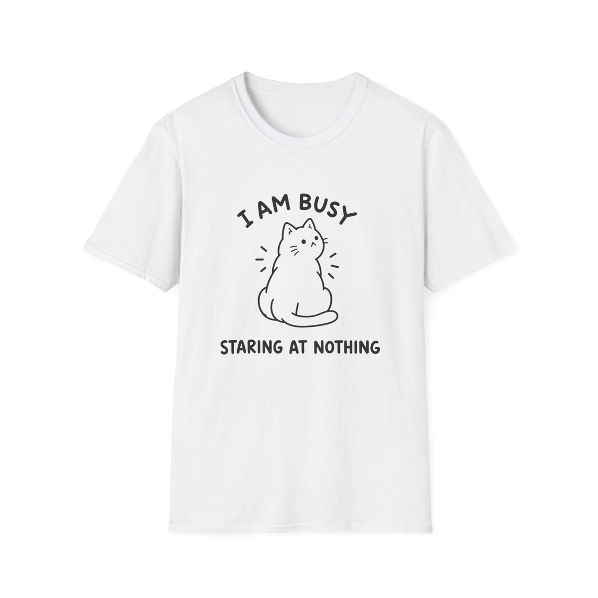 I Am Busy T-Shirt
