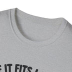 If It Fits I Sits T-Shirt