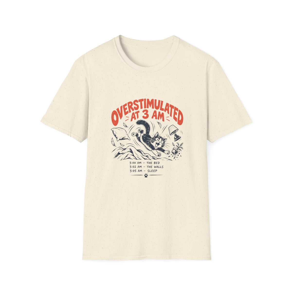 Overstimulated at 3AM T-Shirt