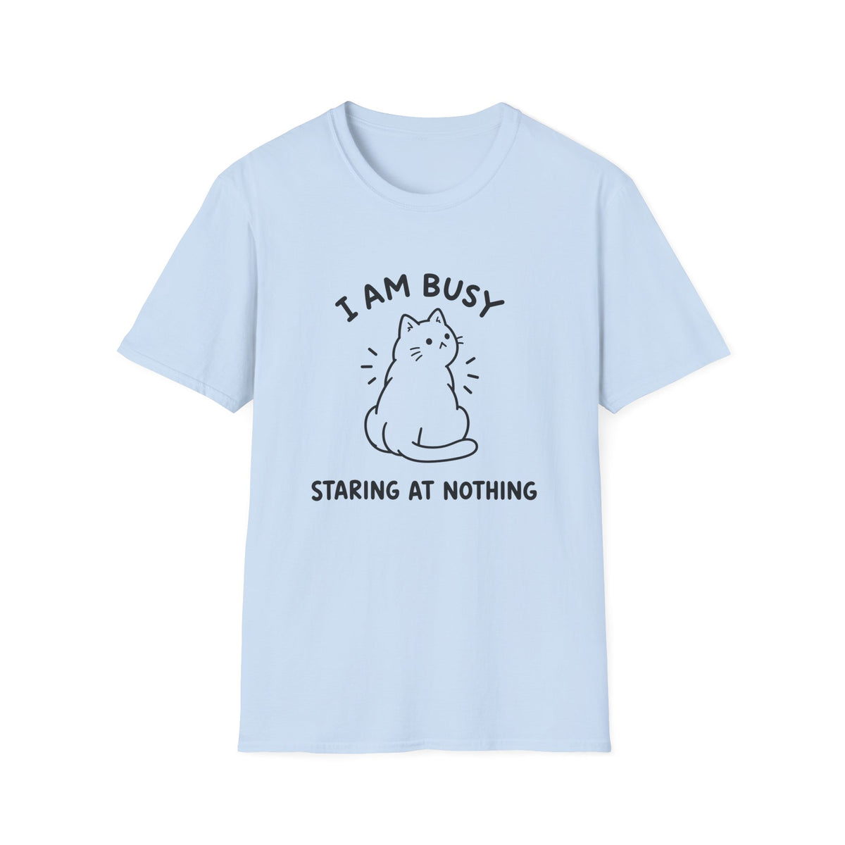 I Am Busy T-Shirt