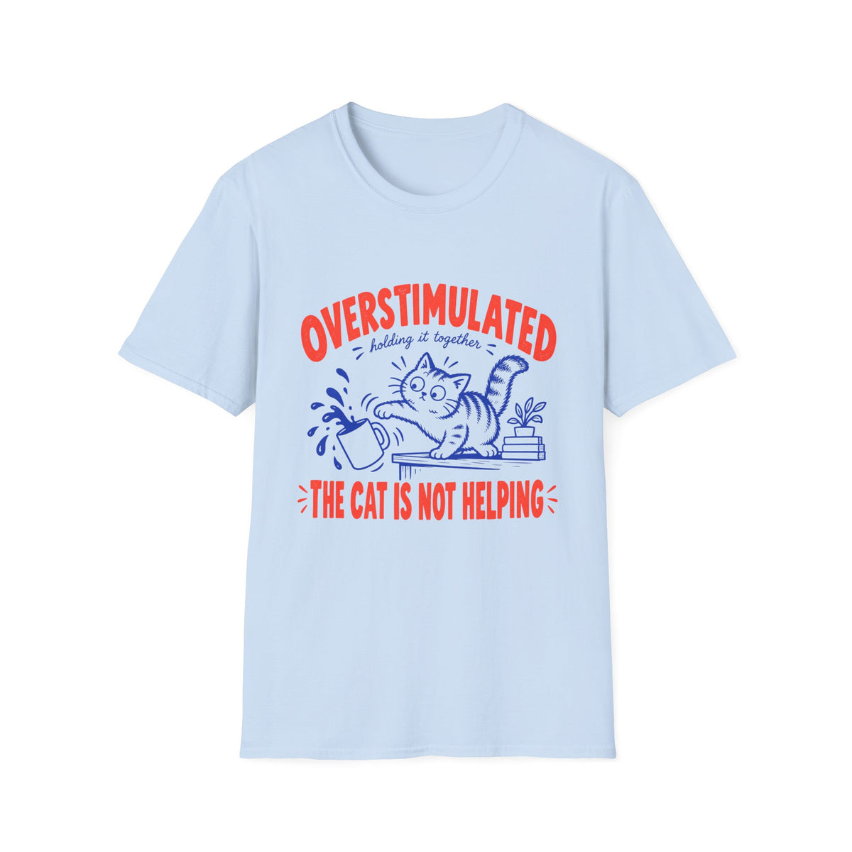 Overstimulated T-Shirt