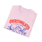 Overstimulated T-Shirt