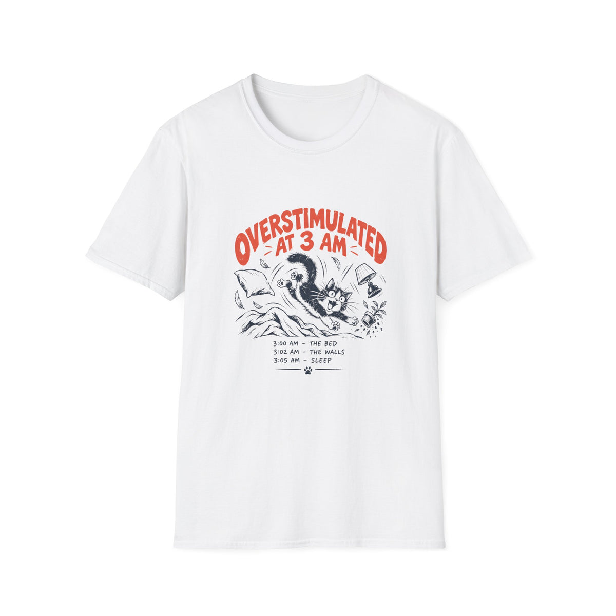 Overstimulated at 3AM T-Shirt