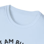 I Am Busy T-Shirt
