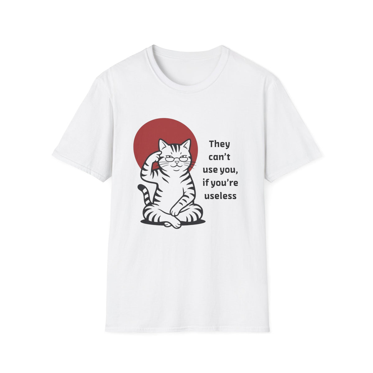 If You're Useless T-Shirt