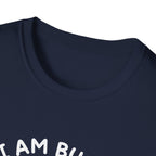 I Am Busy T-Shirt