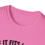 If It Fits I Sits T-Shirt