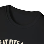 If It Fits I Sits T-Shirt