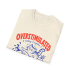 Overstimulated T-Shirt