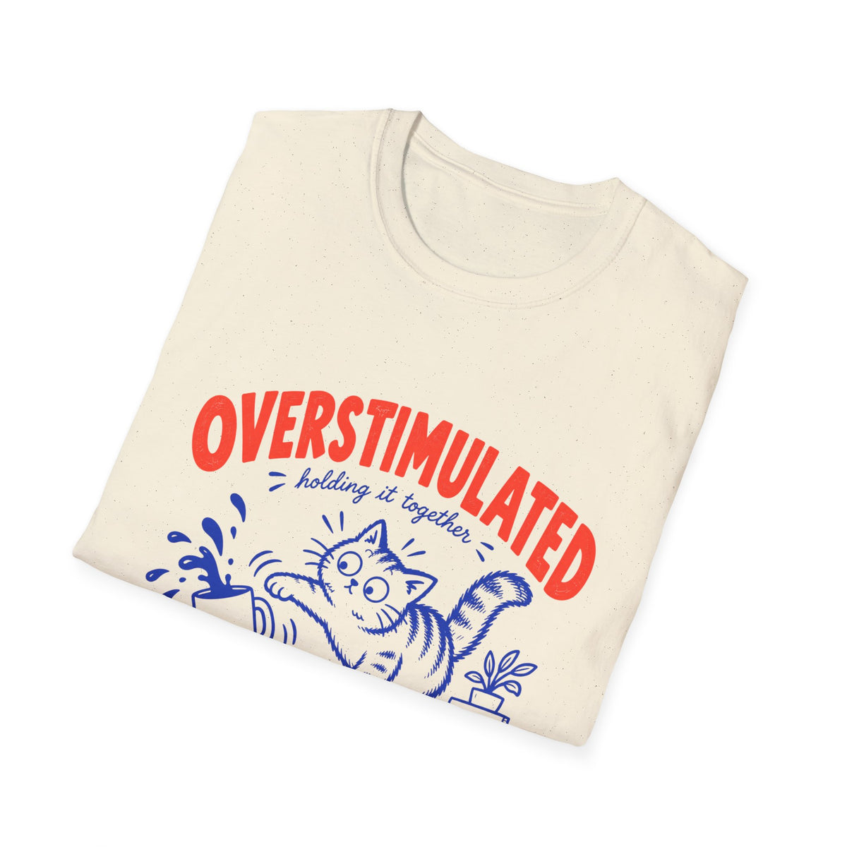 Overstimulated T-Shirt