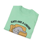 Cats Are Liquid T-Shirt