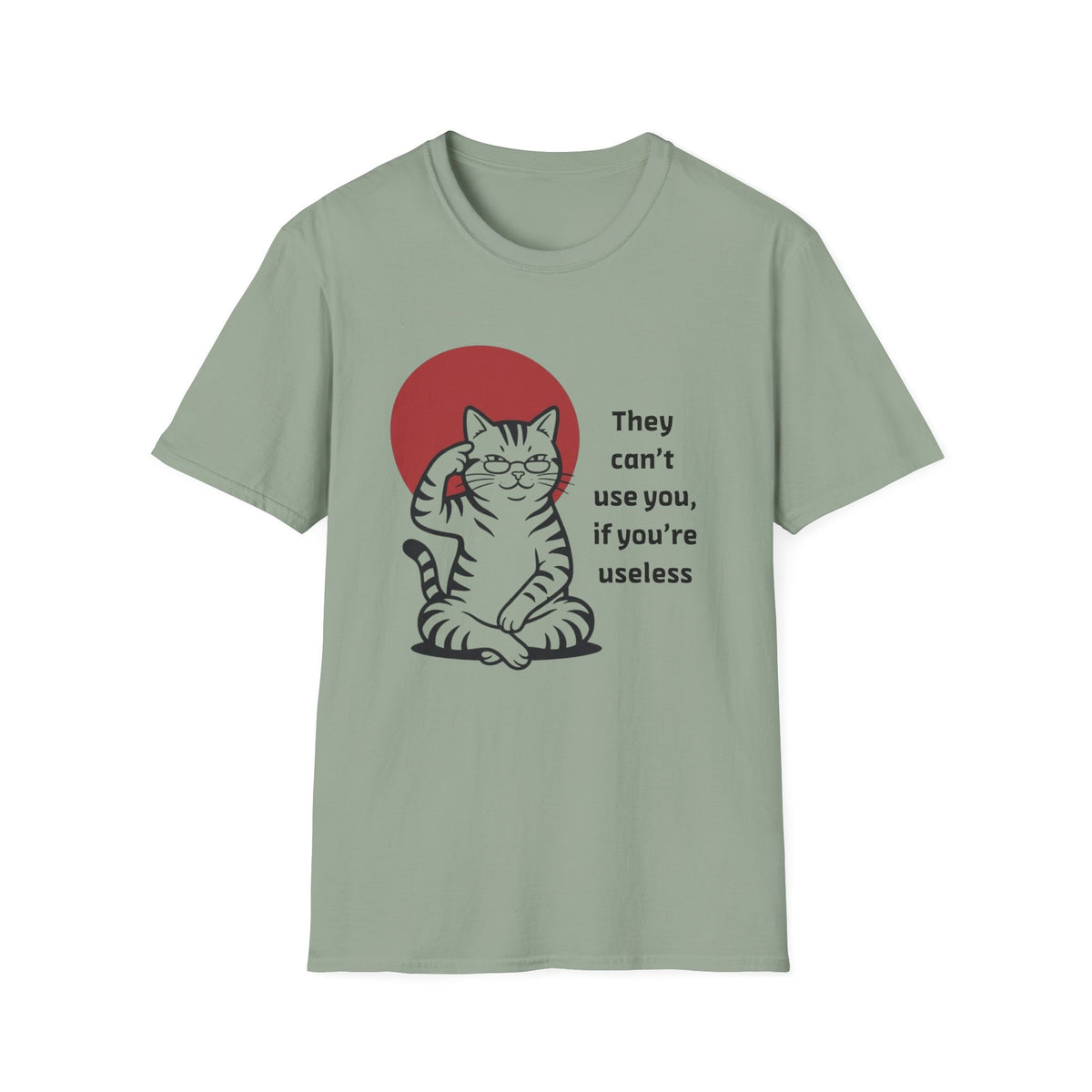 If You're Useless T-Shirt