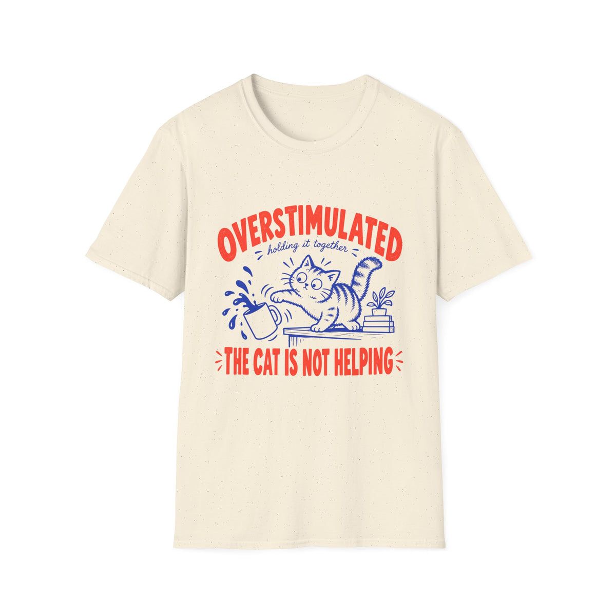 Overstimulated T-Shirt