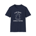 I Am Busy T-Shirt