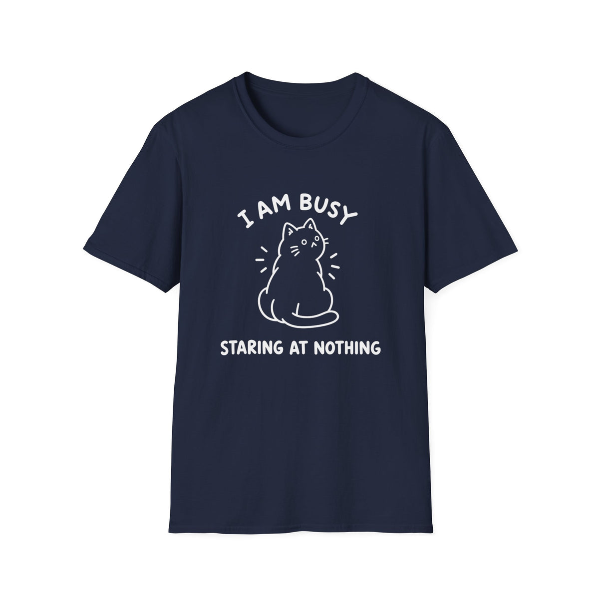 I Am Busy T-Shirt