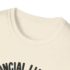 Financial Liability T-Shirt