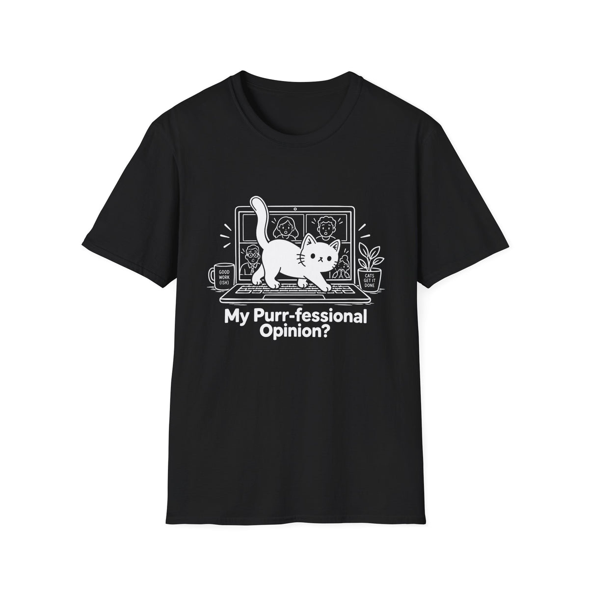 My Purr-fessional Opinion T-Shirt