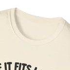 If It Fits I Sits T-Shirt